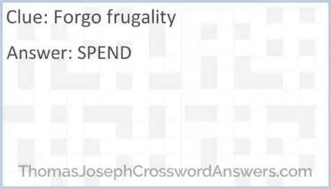 Forgo frugality crossword - There are a total of 1 crossword puzzles on our site and 37,509 clues. The shortest answer in our database is SAW which contains 3 Characters. Spotted is the crossword clue of the shortest answer. The longest answer in our database is THELITIGATORS which contains 13 Characters. John Grisham book is the crossword …